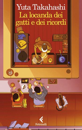 La Locanda dei gatti e dei ricordi - Yuta Takahashi - Libro Feltrinelli 2024, I narratori | Libraccio.it