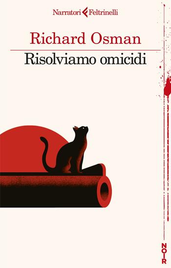 Risolviamo omicidi - Richard Osman - Libro Feltrinelli 2025, I narratori | Libraccio.it