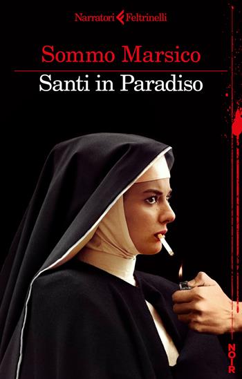 Santi in paradiso - Sommo Marsico - Libro Feltrinelli 2025, I narratori | Libraccio.it