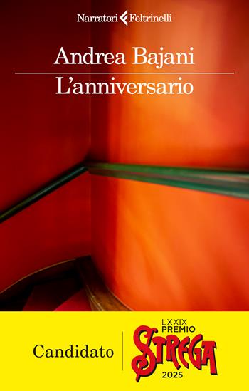 L'anniversario - Andrea Bajani - Libro Feltrinelli 2025, I narratori | Libraccio.it
