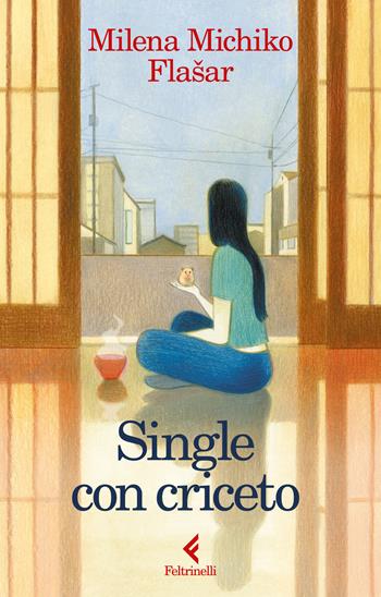 Single con criceto - Milena Michiko Flasar - Libro Feltrinelli 2025, Fluo | Libraccio.it