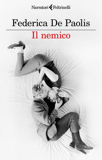 Il nemico - Federica De Paolis - Libro Feltrinelli 2026, I narratori | Libraccio.it