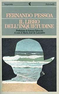 Il libro dell'inquietudine di Bernardo Soares - Fernando Pessoa - Libro Feltrinelli 1999, Impronte | Libraccio.it