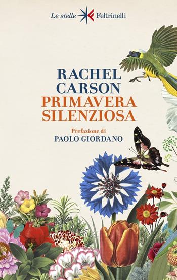 Primavera silenziosa - Rachel Carson - Libro Feltrinelli 2023, Le stelle | Libraccio.it