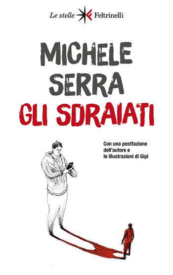 Gli sdraiati - Michele Serra - Libro Feltrinelli 2023, Le stelle | Libraccio.it