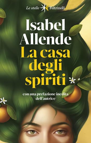 La casa degli spiriti. Nuova ediz. - Isabel Allende - Libro Feltrinelli 2023, Le stelle | Libraccio.it