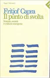 Il punto di svolta. Scienza, società e cultura emergente