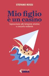 Mio figlio è un casino - Stefano Rossi - Libro Feltrinelli 2022, Urra