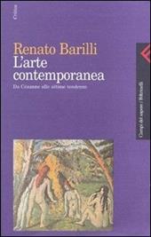 L' arte contemporanea. Da Cézanne alle ultime tendenze  - Renato Barilli Libro - Libraccio.it
