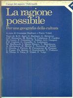 La ragione possibile. Per una geografia della cultura  - Libro Feltrinelli 1988, Campi del sapere | Libraccio.it