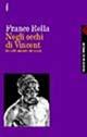 Negli occhi di Vincent. L'io nello specchio del mondo - Franco Rella - Libro Feltrinelli 1998, Campi del sapere | Libraccio.it