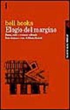 Elogio del margine. Razza, sesso e mercato culturale - bell hooks - Libro Feltrinelli 1998, Campi del sapere | Libraccio.it