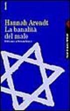 La banalità del male. Eichmann a Gerusalemme - Hannah Arendt - Libro Feltrinelli 2000, Campi del sapere | Libraccio.it