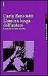 L'ombra lunga dell'autore. Indagine su una figura cancellata - Carla Benedetti - Libro Feltrinelli 1999, Campi del sapere | Libraccio.it