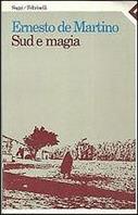Sud e magia - Ernesto De Martino - Libro Feltrinelli 2000, Campi del sapere | Libraccio.it