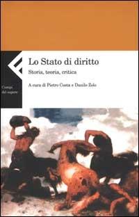 Lo stato di diritto. Storia, teoria, critica  - Libro Feltrinelli 2006, Campi del sapere | Libraccio.it