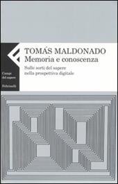 Memoria e conoscenza. Sulle sorti del sapere nella prospettiva digitale