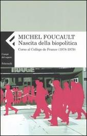 Nascita della biopolitica. Corso al Collège de France (1978-1979)