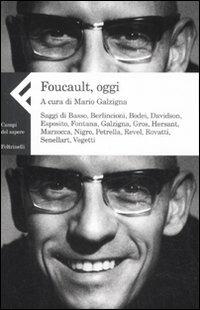 Foucault, oggi  - Libro Feltrinelli 2008, Campi del sapere | Libraccio.it