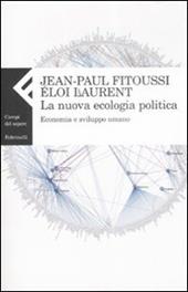 La nuova ecologia politica. Economia e sviluppo umano