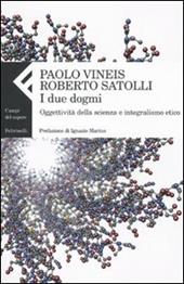 I due dogmi. Oggettività della scienza e integralismo etico