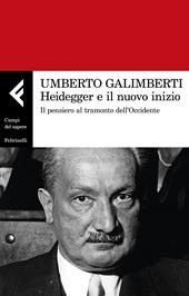 Heidegger e il nuovo inizio. Il pensiero al tramonto dell'Occidente