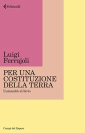 Per una Costituzione della Terra. L'umanità al bivio