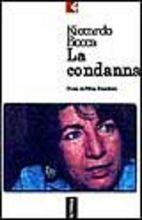 La condanna. Storia di Silvia Baraldini - Riccardo Bocca - Libro Feltrinelli 1998, Serie bianca | Libraccio.it