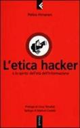 L' etica hacker e lo spirito dell'età dell'informazione - Pekka Himanen - Libro Feltrinelli 2001, Serie bianca | Libraccio.it