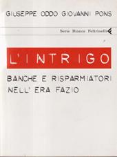 L' intrigo. Banche e risparmiatori nell'era Fazio