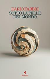 Sotto la pelle del mondo