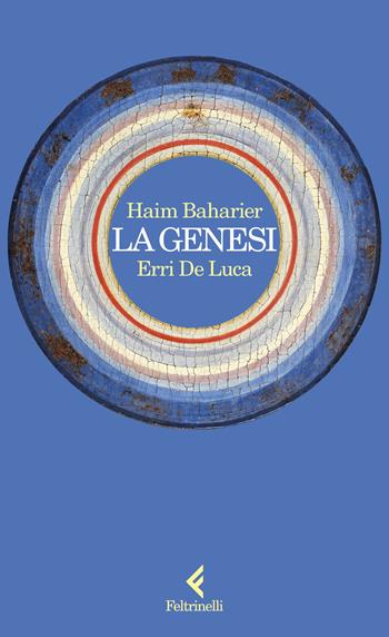 La Genesi - Haim Baharier, Erri De Luca - Libro Feltrinelli 2025, Scintille | Libraccio.it