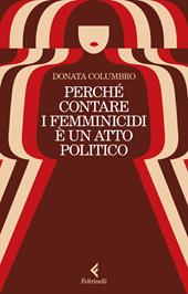 Perché contare i femminicidi è un atto politico