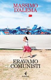 Eravamo comunisti