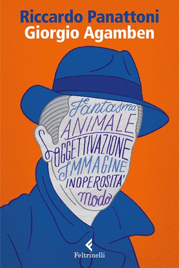 Giorgio Agamben - Riccardo Panattoni - Libro Feltrinelli 2018, Eredi | Libraccio.it