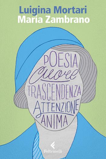María Zambrano - Luigina Mortari - Libro Feltrinelli 2019, Eredi | Libraccio.it