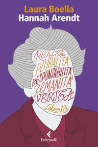 Hannah Arendt. Un Umanesimo Difficile