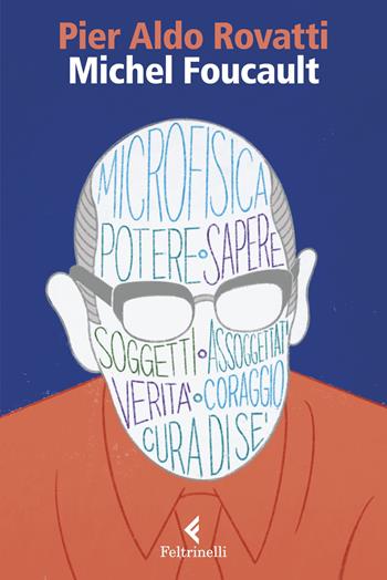 Michel Foucault - Pier Aldo Rovatti - Libro Feltrinelli 2023, Eredi | Libraccio.it