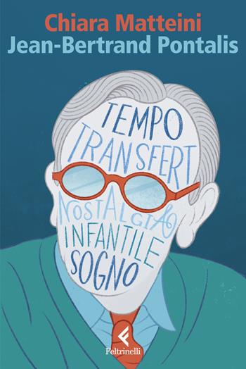 Jean-Bertrand Pontalis. La stagione della psicoanalisi - Chiara Matteini - Libro Feltrinelli 2025, Eredi | Libraccio.it