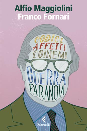 Franco Fornari - Alfio Maggiolini - Libro Feltrinelli 2026, Eredi | Libraccio.it