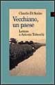 Vecchiano, un paese. Lettere a Antonio Tabucchi - Claudio Di Scalzo - Libro Feltrinelli 1997 | Libraccio.it