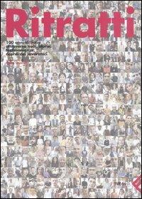 Ritratti. 100 anni di Italia attraverso volti, storie, testimonianze, ricordi dei lavoratori - Pippo Onorati - Libro Feltrinelli 2006 | Libraccio.it