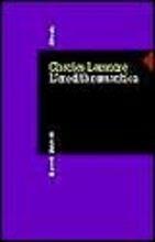 L' eredità romantica - Charles E. Larmore - Libro Feltrinelli 2000, Elementi | Libraccio.it