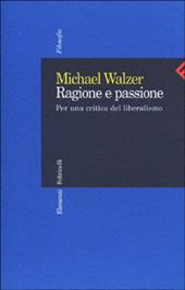 Ragione e passione. Per una critica del liberalismo