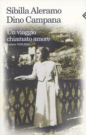 Un viaggio chiamato amore. Lettere (1916-1918)