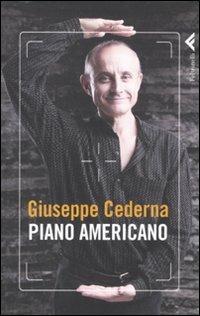 Piano americano - Giuseppe Cederna - Libro Feltrinelli 2010, Varia | Libraccio.it