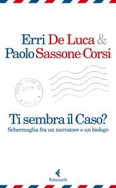 Ti sembra il caso? Schermaglia fra un narratore e un biologo