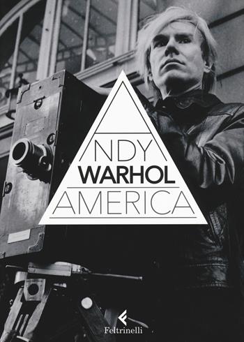 America. Ediz. illustrata - Andy Warhol - Libro Feltrinelli 2017, Varia | Libraccio.it