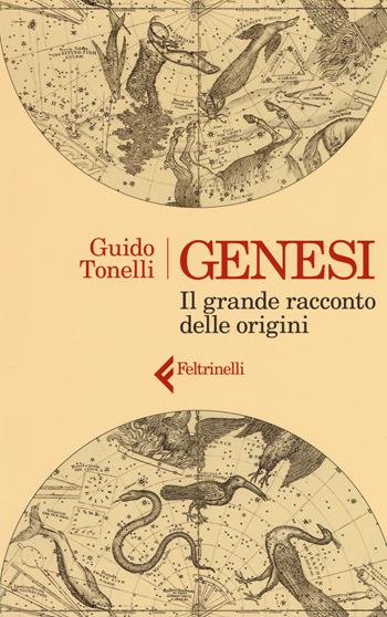 Genesi. Il grande racconto delle origini - Guido Tonelli - Libro Feltrinelli 2019, Varia | Libraccio.it