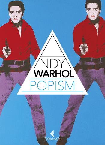 POPISM - Andy Warhol, Pat Hackett - Libro Feltrinelli 2021, Varia | Libraccio.it